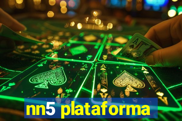 nn5 plataforma